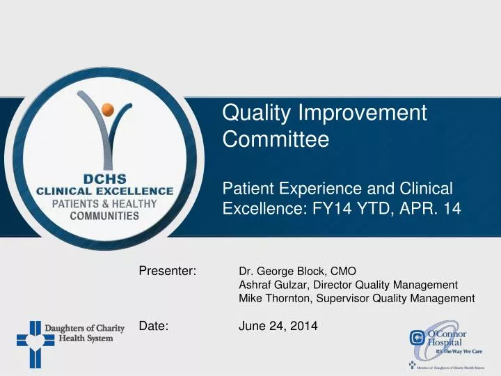 quality improvement committee patient experience and clinical excellence fy14 ytd apr 14