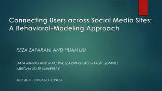 Connecting Users across Social Media Sites: A Behavioral-Modeling Approach