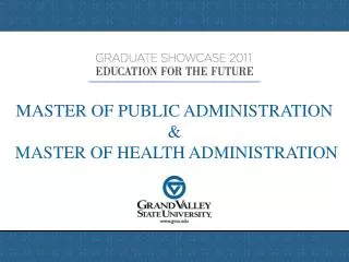 MASTER OF PUBLIC ADMINISTRATION &amp; MASTER OF HEALTH ADMINISTRATION