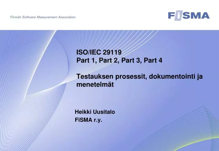 PPT - ISO/IEC 29119 Part 1, Part 2, Part 3, Part 4 Testauksen Prosessit ...