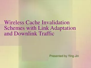 Wireless Cache Invalidation Schemes with Link Adaptation and Downlink Traffic