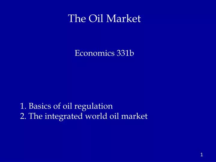 the oil market economics 331b