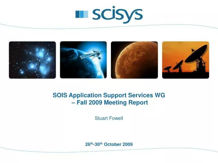 sois application support services wg fall 2009 meeting report