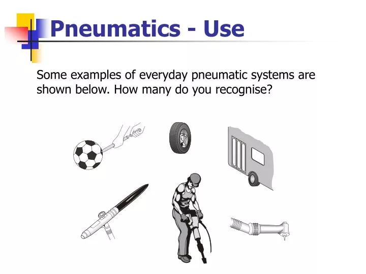 pneumatics use