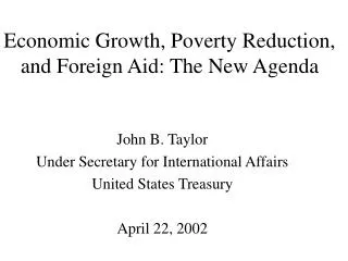 Economic Growth, Poverty Reduction, and Foreign Aid: The New Agenda