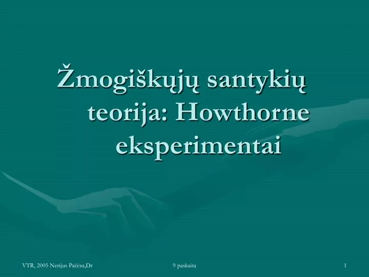 mogi k j santyki teorija howthorne eksperimentai