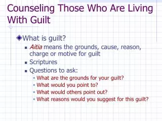 Counseling Those Who Are Living With Guilt