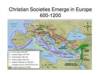 Christian Societies Emerge in Europe 600-1200