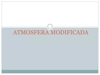 atmosfera modificada