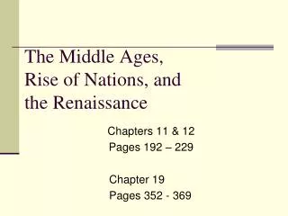 The Middle Ages, Rise of Nations, and the Renaissance