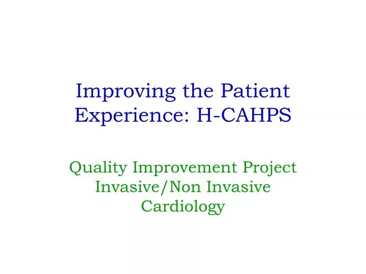 improving the patient experience h cahps