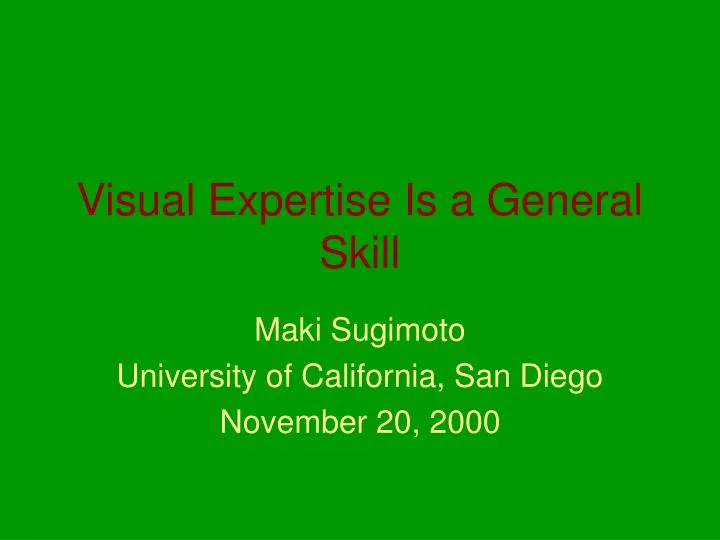 visual expertise is a general skill