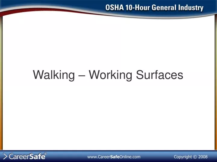 walking working surfaces