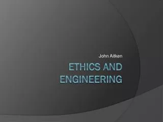 Ethics and Engineering