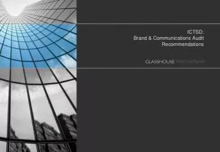 ICTSD: Brand &amp; Communications Audit Recommendations