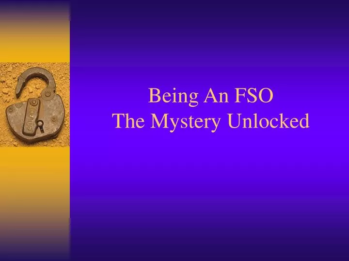 being an fso the mystery unlocked