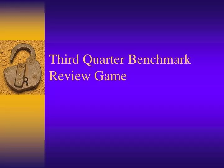 third quarter benchmark review game