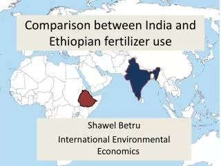 Comparison between India and Ethiopian fertilizer use