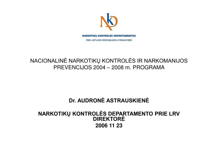 nacionalin narkotik kontrol s ir narkomanijos prevencijos 2004 2008 m programa