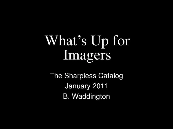 what s up for imagers