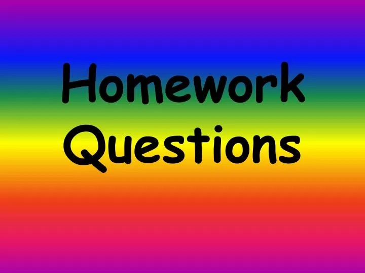 homework questions