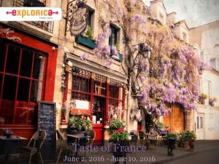 Taste of France June 2, 2016 - June 10, 2016