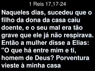 1 reis 17 17 24