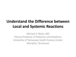 Understand the Difference between Local and Systemic Reactions