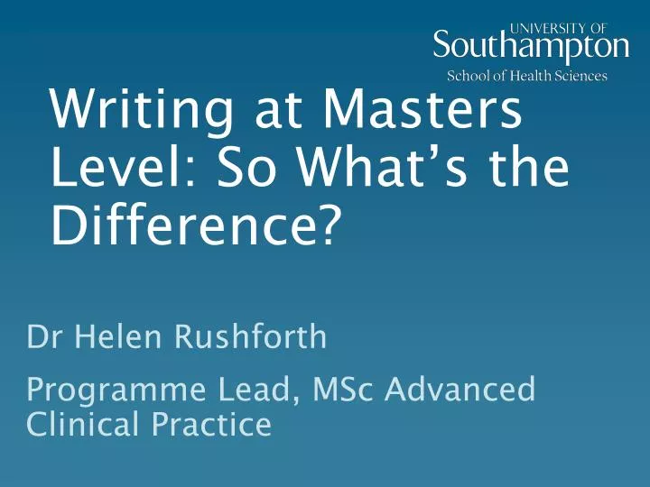writing at masters level so what s the difference