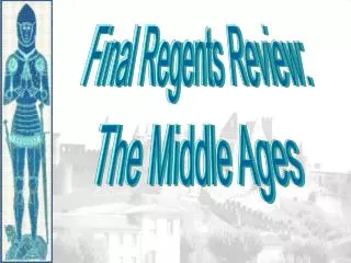 Final Regents Review: The Middle Ages