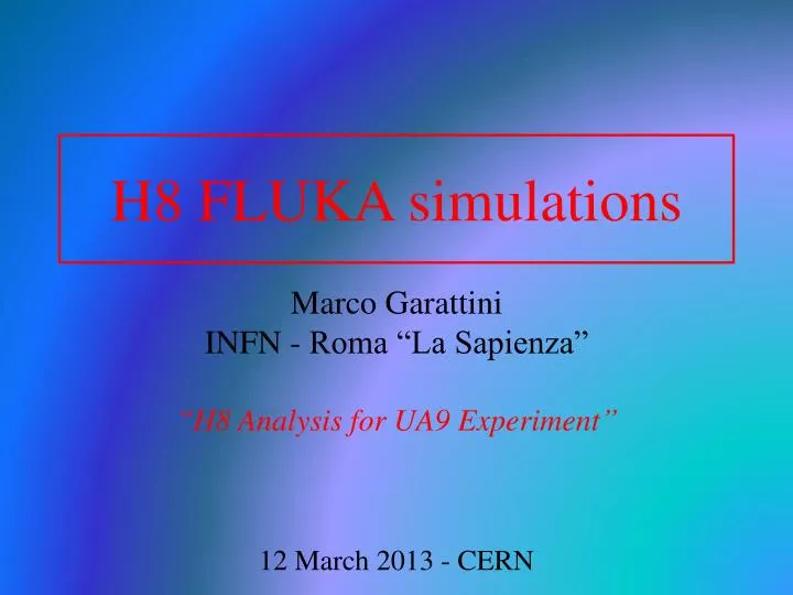 h8 fluka simulations