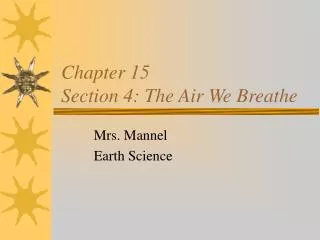 Chapter 15 Section 4: The Air We Breathe