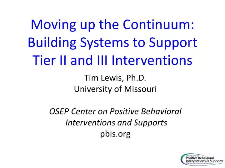 moving up the continuum building systems to support tier ii and iii interventions
