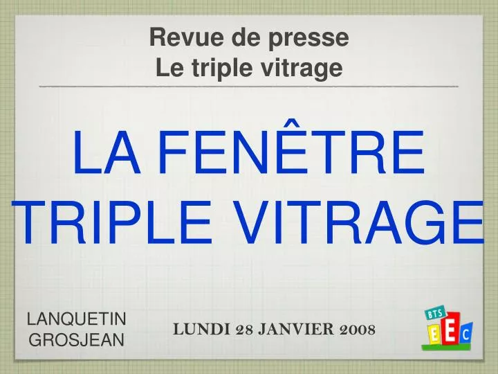 revue de presse le triple vitrage