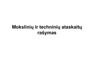 m okslini ir technini ataskait ra ymas
