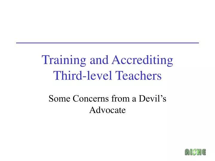 training and accrediting third level teachers