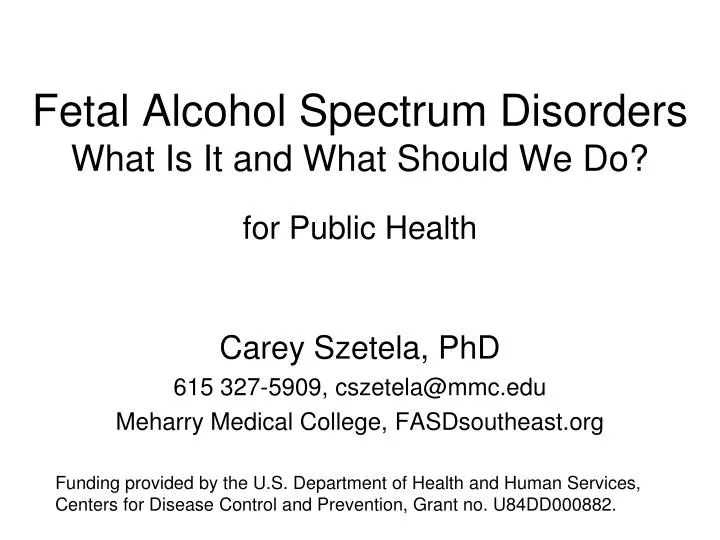 fetal alcohol spectrum disorders what is it and what should we do f or public health