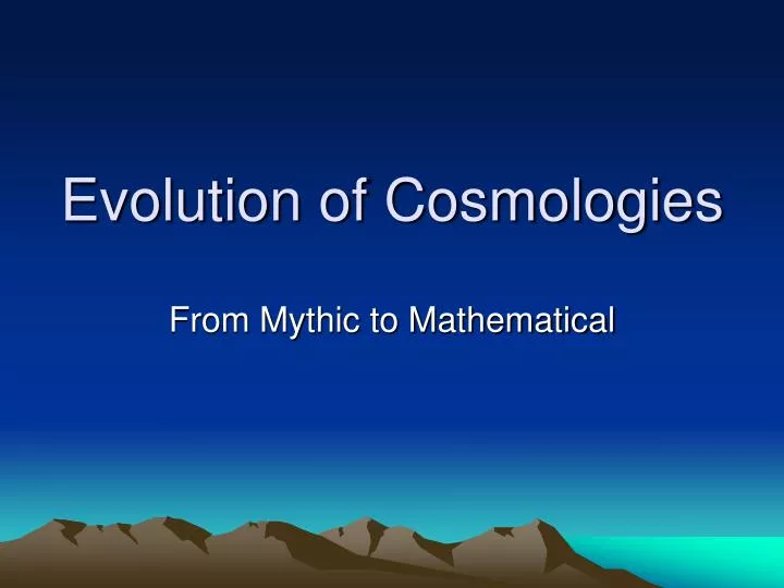 evolution of cosmologies