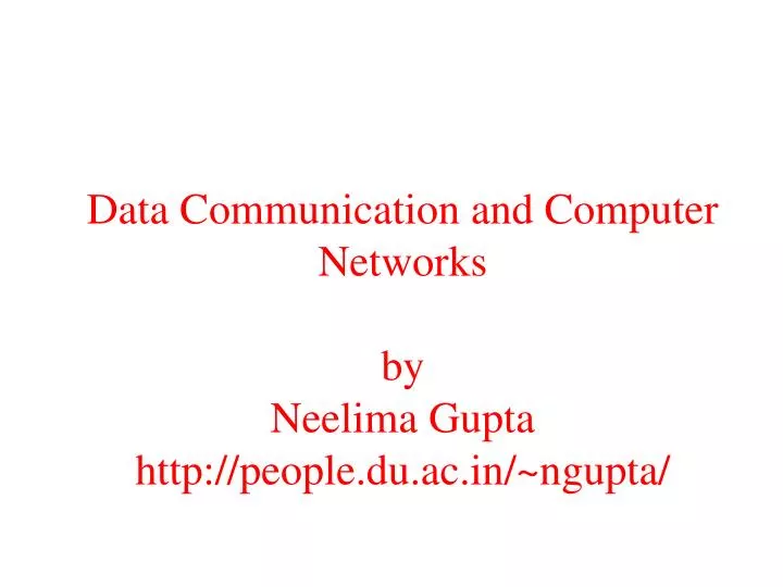 data communication and computer networks by neelima gupta http people du ac in ngupta