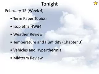 February 15 (Week 4) Term Paper Topics Isopleths HW#4 Weather Review