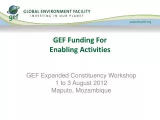 GEF Funding For Enabling Activities