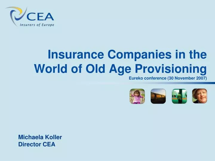 insurance companies in the world of old age provisioning eureko conference 30 november 2007