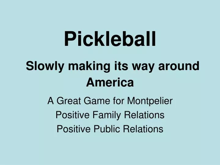 pickleball slowly making its way around america