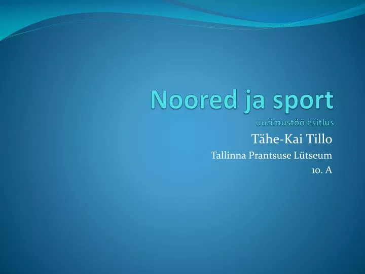 noored ja sport uurimust esitlus