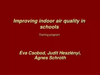 Improving indoor air quality in schools T raining program