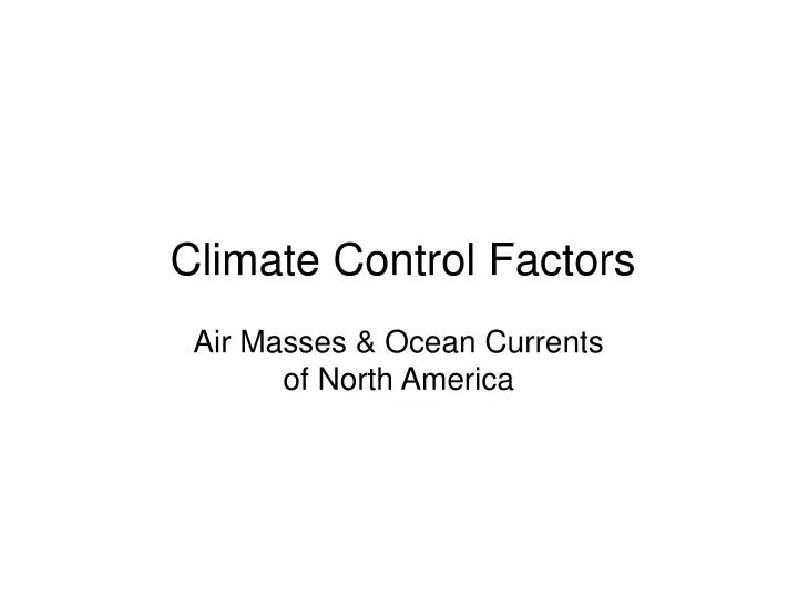 climate control factors air masses ocean currents of north america