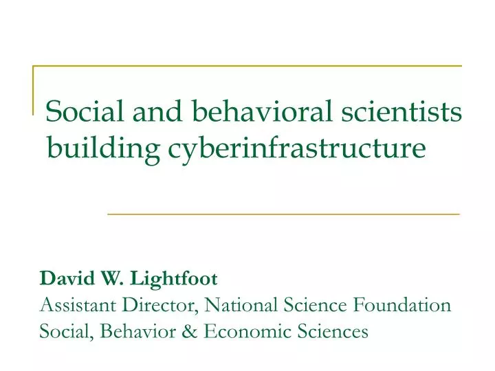 social and behavioral scientists building cyberinfrastructure