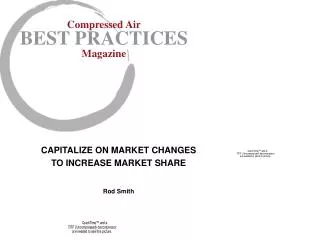 CAPITALIZE ON MARKET CHANGES TO INCREASE MARKET SHARE Rod Smith