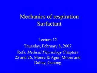 Mechanics of respiration Surfactant