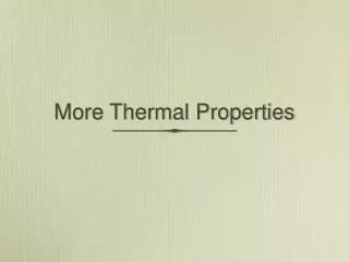 More Thermal Properties